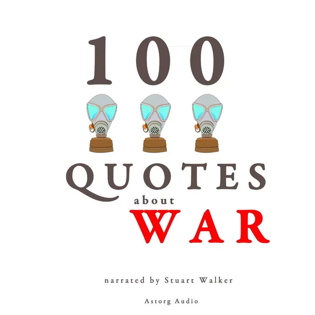 100 Quotes About War - John Mac - Saga Egmont International