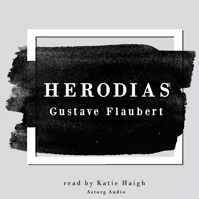 Herodias by Gustave Flaubert - Gustave Flaubert - Saga Egmont International