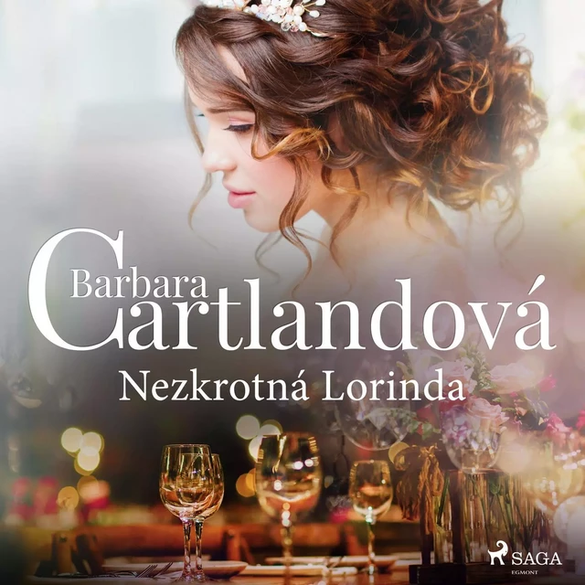 Nezkrotná Lorinda - Barbara Cartlandová - Saga Egmont International