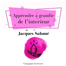 Apprendre à grandir de lʼintérieur