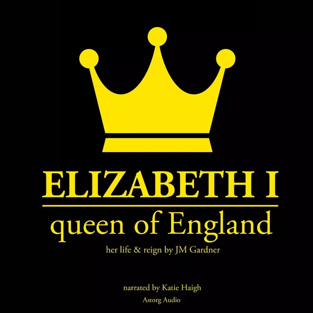 Elizabeth 1st, Queen of England - J. M. Gardner - Saga Egmont International