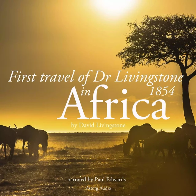 First Travel of Dr Livingstone in Africa - David Livingstone - Saga Egmont International