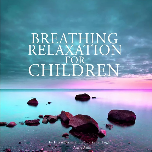 Breathing Relaxation for Children - Frédéric Garnier - Saga Egmont International