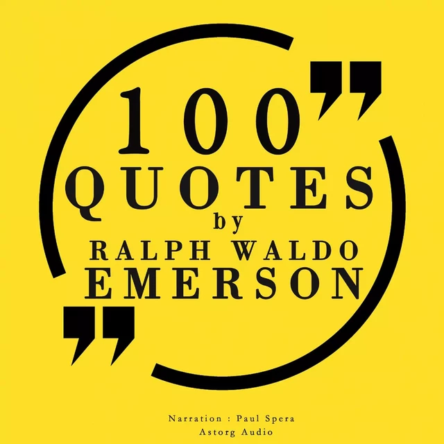 100 Quotes by Ralph Waldo Emerson - Ralph Waldo Emerson - Saga Egmont International