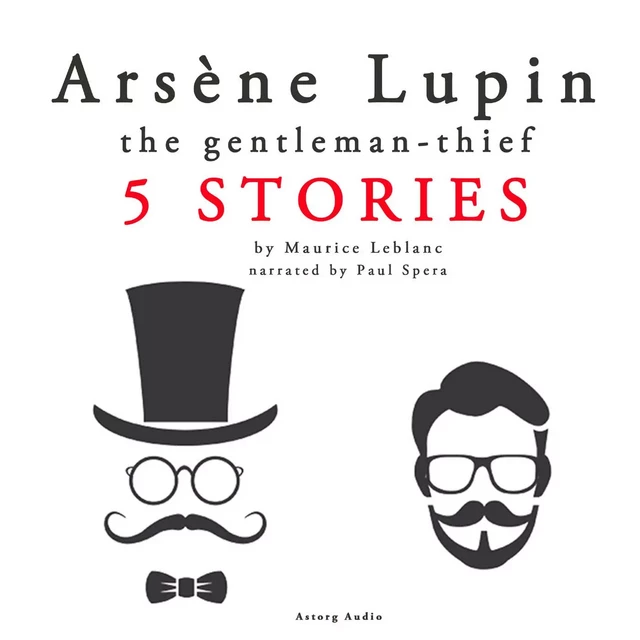 Arsène Lupin, Gentleman-Thief: 5 stories - Maurice Leblanc - Saga Egmont International