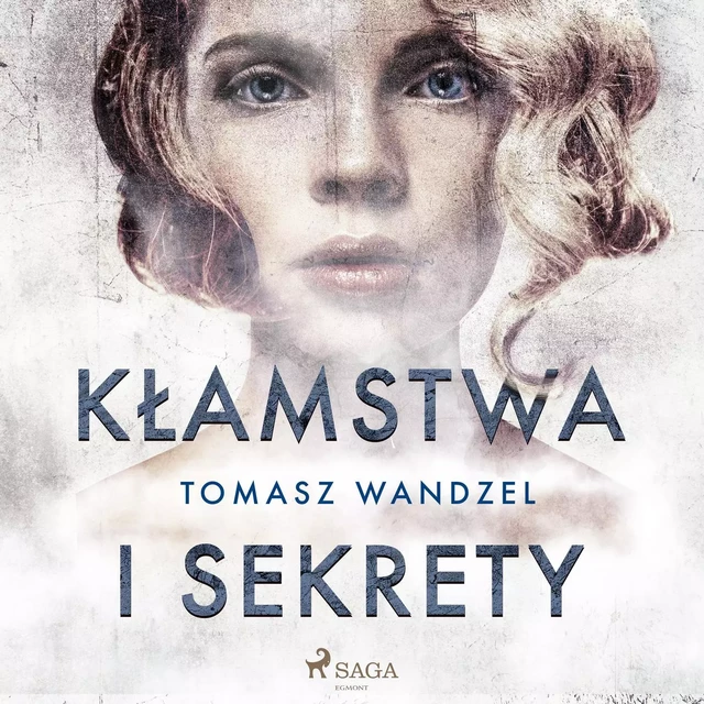 Kłamstwa i sekrety - Tomasz Wandzel - Saga Egmont International