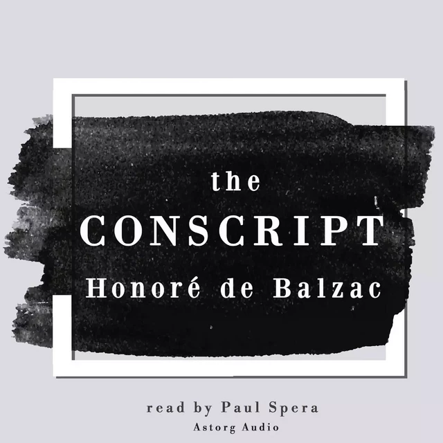 The Conscript, a Short Story by Honoré de Balzac - Honoré de Balzac - Saga Egmont International