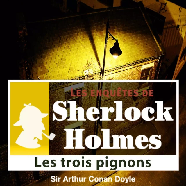 Les 3 Pignons, une enquête de Sherlock Holmes - Arthur Conan Doyle - Saga Egmont French