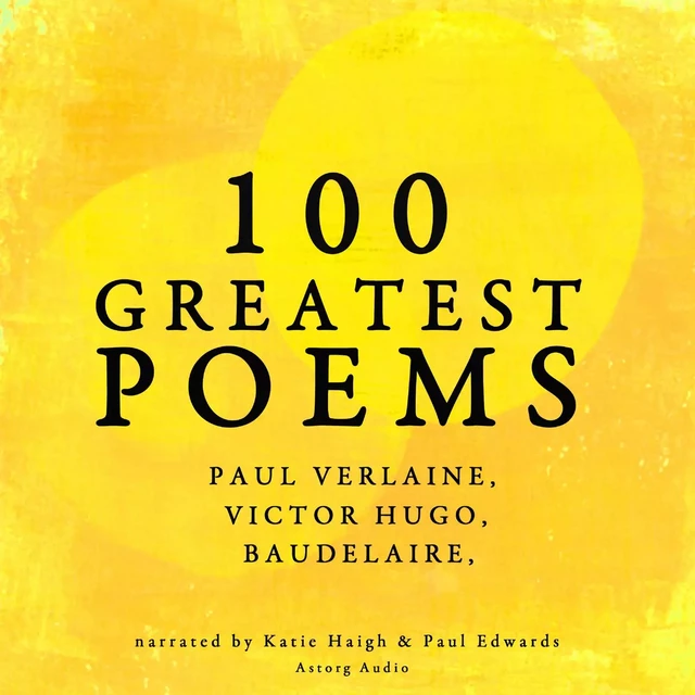 100 Greatest Poems - Paul Verlaine, Arthur Rimbaud, Charles Baudelaire - Saga Egmont International