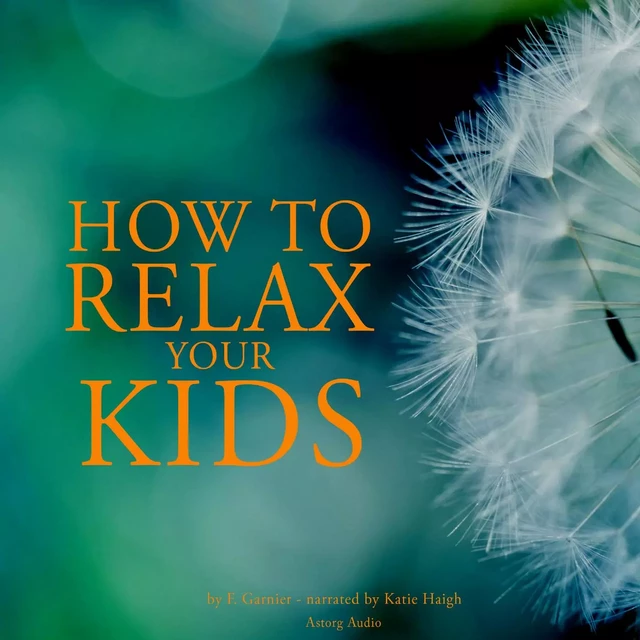 How to Relax Your Kids - Frédéric Garnier - Saga Egmont International