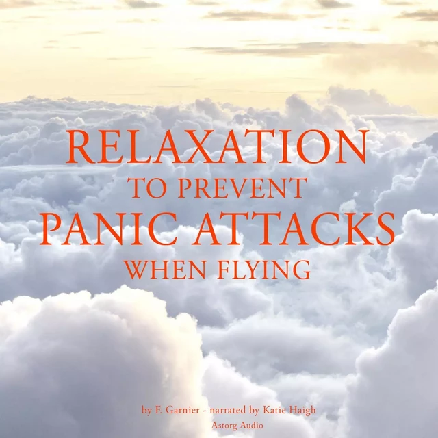 Relaxation to Prevent Panic Attacks When Flying - Frédéric Garnier - Saga Egmont International