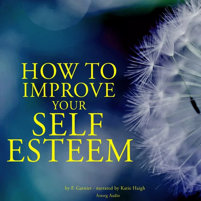 How to Improve Your Self-esteem - Frédéric Garnier - Saga Egmont International