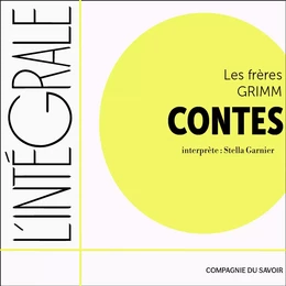 Frères Grimm, l'intégrale des contes