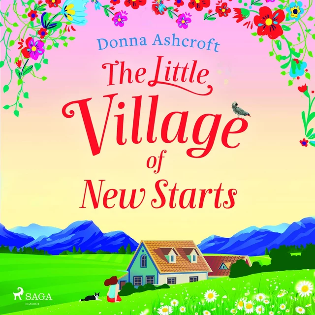 The Little Village of New Starts - Donna Ashcroft - Saga Egmont International