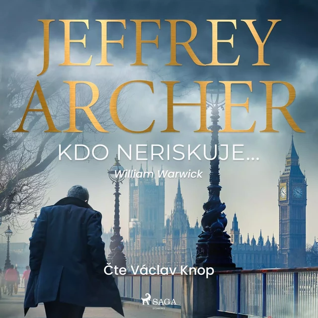 Kdo neriskuje... - Jeffrey Archer - Saga Egmont International