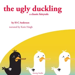 The Ugly Duckling, a Fairy Tale