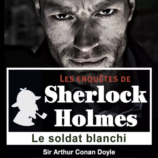 Le Soldat blanchi, une enquête de Sherlock Holmes - Arthur Conan Doyle - Saga Egmont French