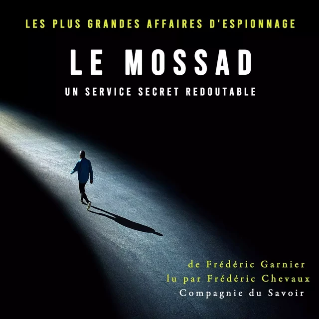 Le Mossad, un service secret redoutable - Frédéric Garnier - Saga Egmont French