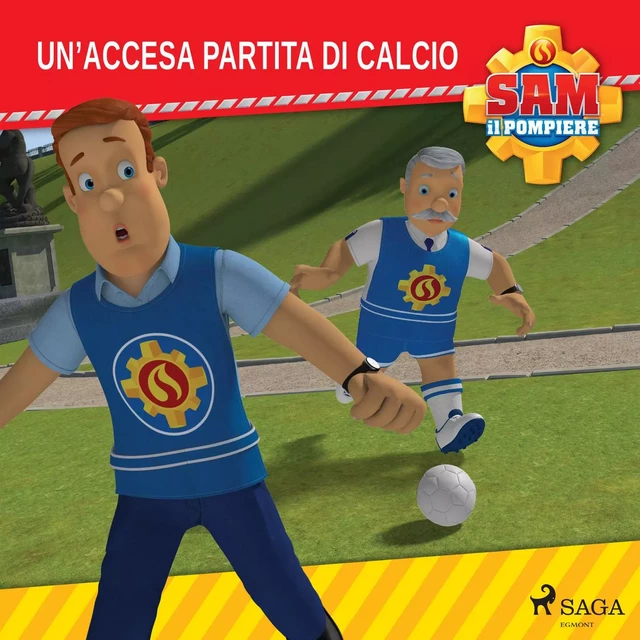 Sam il Pompiere - Un'accesa partita di calcio -  Mattel - Saga Egmont International