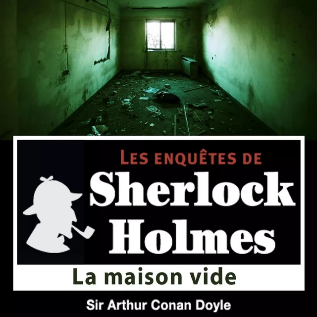 La Maison vide, une enquête de Sherlock Holmes - Arthur Conan Doyle - Saga Egmont French