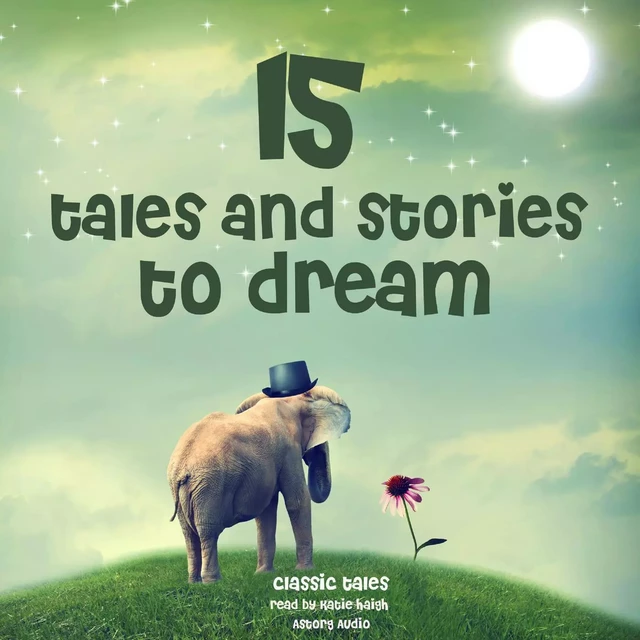 15 Tales and Stories to Dream - Hans Christian Andersen, Charles Perrault, Brothers Grimm - Saga Egmont International