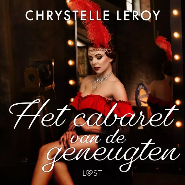 Het cabaret van de geneugten – Erotisch verhaal - Chrystelle Leroy - Saga Egmont International