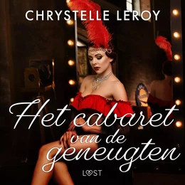 Het cabaret van de geneugten – Erotisch verhaal