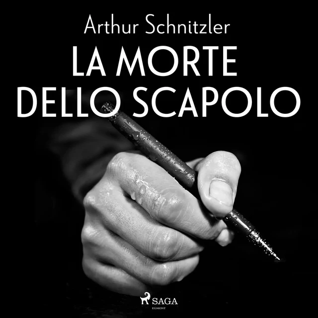 La morte dello scapolo - Arthur Schnitzler - Saga Egmont International