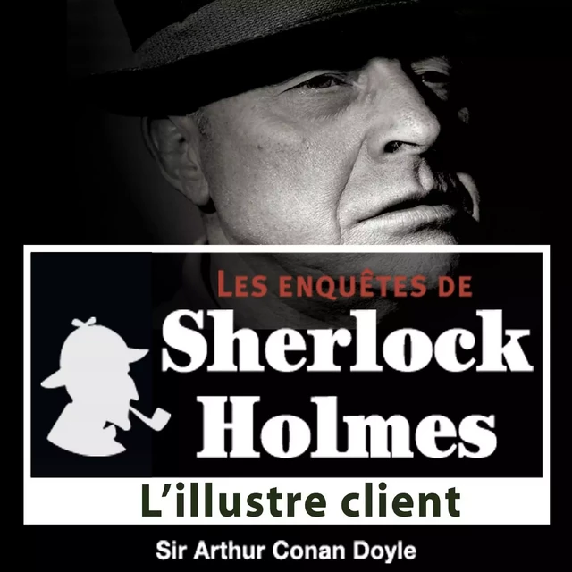 L'Illustre client, une enquête de Sherlock Holmes - Arthur Conan Doyle - Saga Egmont French