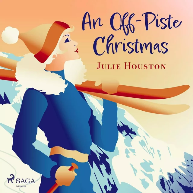 An Off-Piste Christmas - Julie Houston - Saga Egmont International