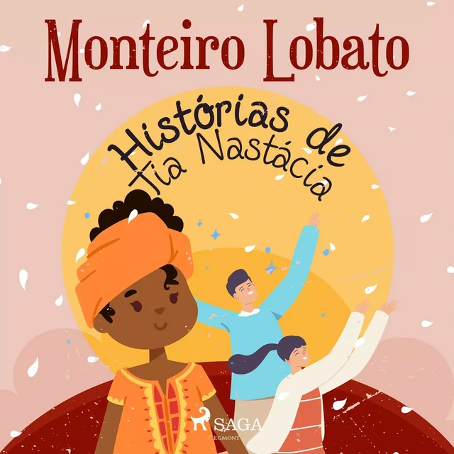 Histórias de Tia Nastácia - Monteiro Lobato - Saga Egmont International