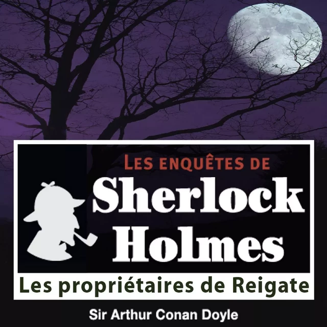 Les Propriétaires de Reigate, une enquête de Sherlock Holmes - Arthur Conan Doyle - Saga Egmont French