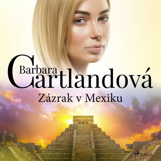 Zázrak v Mexiku - Barbara Cartlandová - Saga Egmont International