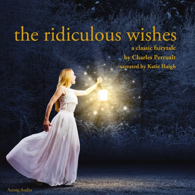 The Ridiculous Wishes, a Fairy Tale - Charles Perrault - Saga Egmont International