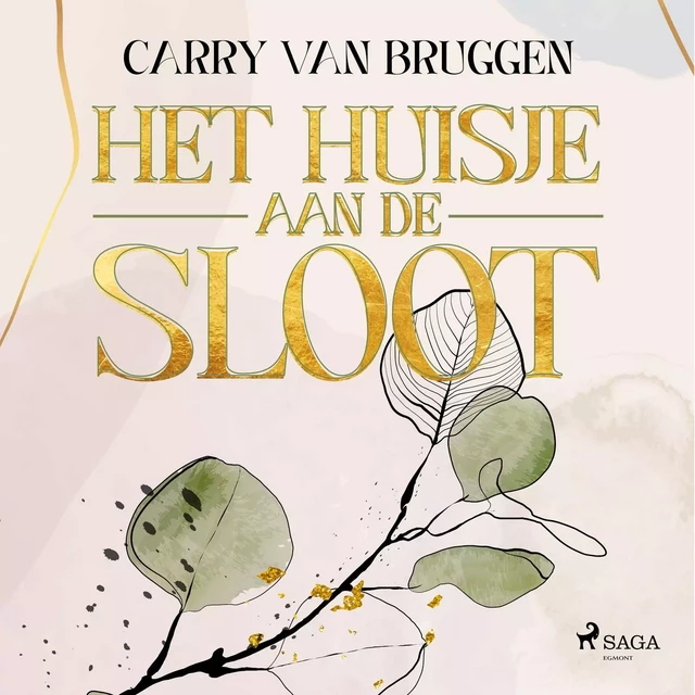 Het huisje aan de sloot - Carry van Bruggen - Saga Egmont International