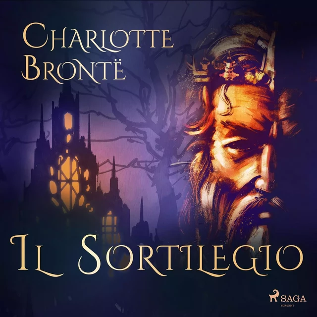 Il sortilegio - Charlotte Brontë - Saga Egmont International