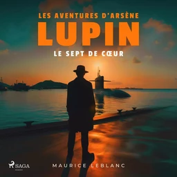 Le Sept de cœur – Les aventures d'Arsène Lupin, gentleman cambrioleur