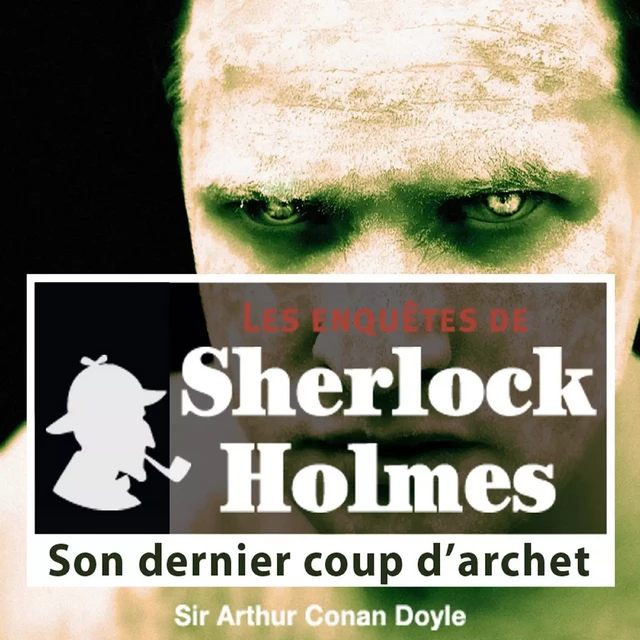 Son dernier coup d'archet, une enquête de Sherlock Holmes - Arthur Conan Doyle - Saga Egmont French