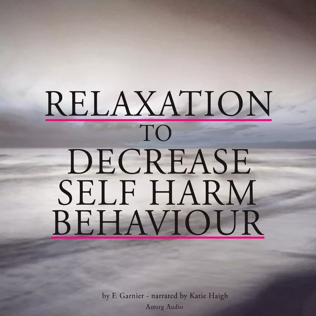 Relaxation to Decrease Self-harm Behaviour - Frédéric Garnier - Saga Egmont International