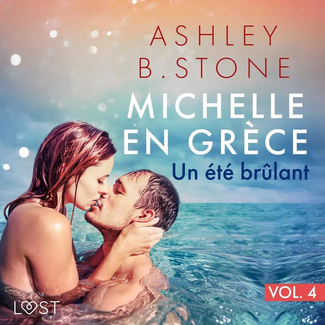 Michelle en Grèce 4 : Un été brûlant - Une nouvelle érotique - Ashley B. Stone - Saga Egmont French