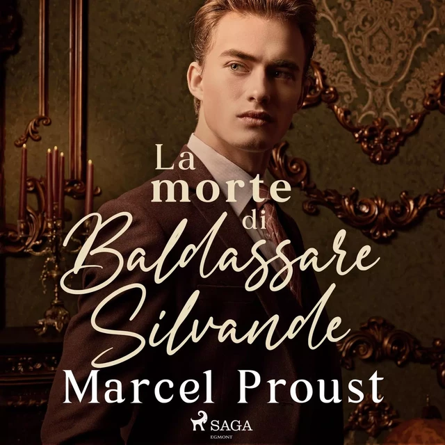 La morte di Baldassare Silvande - Marcel Proust - Saga Egmont International