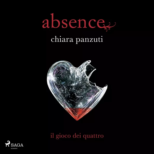 Absence. Il gioco dei quattro - Chiara Panzuti - Saga Egmont International