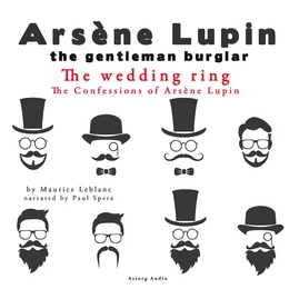 The Wedding-Ring, the Confessions Of Arsène Lupin