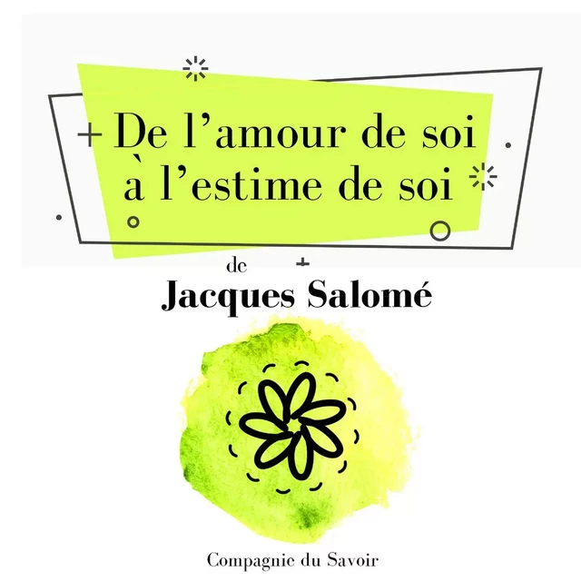 De lʼamour de soi à lʼestime de soi - Jacques Salomé - Saga Egmont French