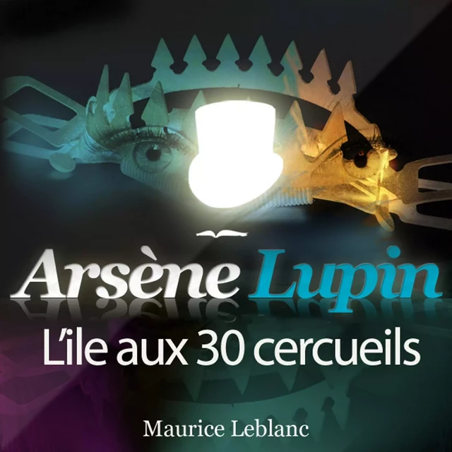 Arsène Lupin : L'île aux 30 cercueils - Maurice Leblanc - Saga Egmont French