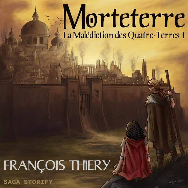 La Malédiction des Quatre-Terres, tome 1 : Morteterre - François Thiery - Saga Egmont French