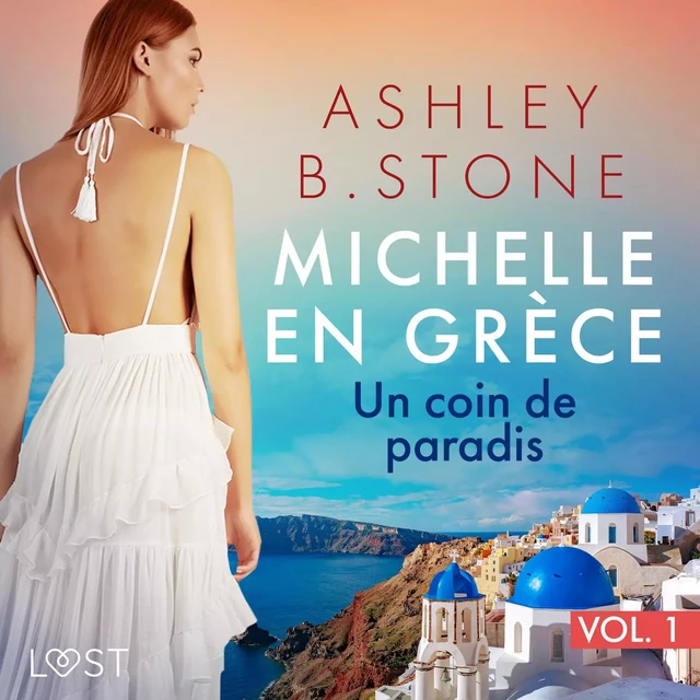 Michelle en Grèce 1 : Un coin de paradis - Une nouvelle érotique - Ashley B. Stone - Saga Egmont French