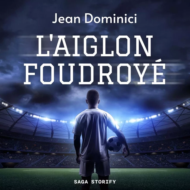 L'Aiglon Foudroyé - Jean Dominici - Saga Egmont French