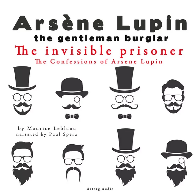 The Invisible Prisoner, the Confessions of Arsène Lupin - Maurice Leblanc - Saga Egmont International