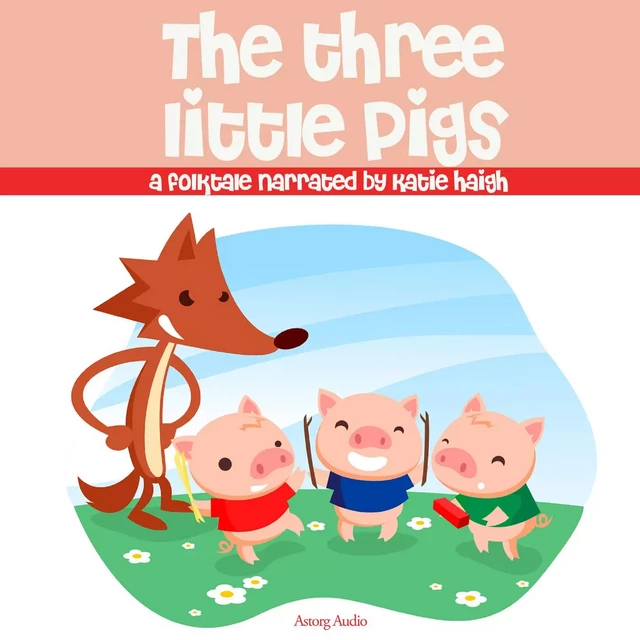 The Three Little Pigs, a Fairy Tale - J. M. Gardner - Saga Egmont International